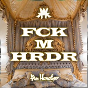 FCK M HRDR (radio edit)